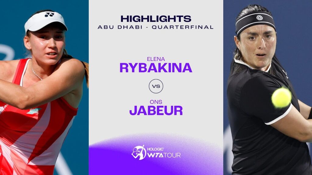 Elena Rybakina vs. Ons Jabeur 2025 Abu Dhabi Quarterfinal WTA Fit